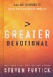 Greater Devotional: Forty Days to Igniting God's Vision for Your Life