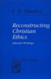 Reconstructing Christian Ethics: Selected Writings