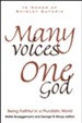 Many Voices- One God: Being Faithful in a Pluralistic World; In Honor of Shirley Guthrie
