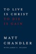 To Live Is Christ to Die Is Gain - eBook