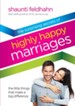 Surprising Secrets of Highly Happy Marriages: The Little Things That Make a Big Difference - eBook