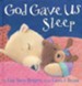 God Gave Us Sleep