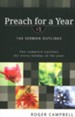 Preach for a Year: 104 Sermon Outlines, Volume 1