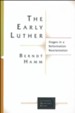 The Early Luther: Stages in a Reformation Reorientation