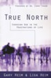 True North: Choosing God in the Frustrations of Life