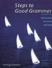 Steps to Good Grammar: 169 Lessons, Exercises, and Tests, Second Edition