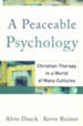 A Peaceable Psychology: Christian Therapy in a World of Many Cultures