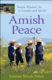 Amish Peace: Simple Wisdom for a Complicated World - eBook