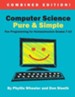 Computer Science Pure & Simple Combined Edition, Grades 7-12