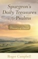 Spurgeon's Daily Treasures in the Psalms: Selections from the Classic Treasury of David - eBook