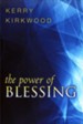 The Power of Blessing: One of the Most Powerful Ways to Be Delivered