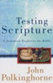 Testing Scripture: A Scientist Explores the Bible