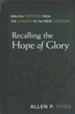 Recalling the Hope of Glory: Biblical Worship from the Garden to the New Creation