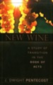 New Wine: A Study of Transition in The Book of Acts