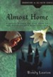 Almost Home: A Story Based on the Life of the Mayflower's Mary Chilton