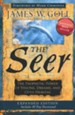 The Seer: The Prophetic Power of Visions, Dreams, and Open Heavens--Expanded Edition