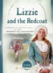 Lizzie and the Redcoat: Stirrings of Revolution in the American Colonies - eBook