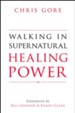 Walking in Supernatural Healing Power