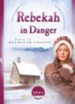 Rebekah in Danger: Peril at Plymouth Colony - eBook