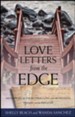Love Letters from the Edge: Meditations for Those Struggling with Brokenness, Trauma and the Pain of Life