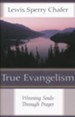 True Evangelism: Winning Souls Through Prayer