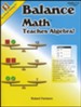Balance Math Teaches Algebra! Grades 4-12+