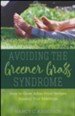 Avoiding the Greener Grass Syndrome: How to Grow Affair-Proof Hedges Around Your Marriage, Second Edition