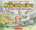 The Magic School Bus: In the Time of the Dinosaurs