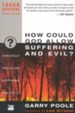 How Could God Allow Suffering and Evil? Tough Questions, Revised Edition