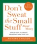 Don't Sweat the Small Stuff About Money: Spiritual and Practical Ways to Create Abundance and More Fun in Your Life - eBook