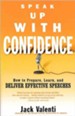 Speak Up with Confidence: How to Prepare, Learn, and Deliver Effective Speeches - eBook