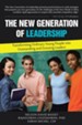 The New Generation of Leadership: Transforming Ordinary Young People into Outstanding and Growing Leaders - eBook