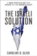 The Israeli Solution: A One State Plan for Peace in the Middle East - eBook