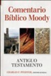 Comentario B&iacute;blico Moody: Antiguo Testamento  (Wycliffe Bible Commentary: Old Testament)