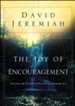 The Joy of Encouragement: Unlock the Power of Building Others Up - eBook