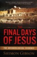 The Final Days of Jesus: The Archaeological Evidence