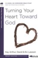 40 Minute Bible Studies: Turning Your Heart Toward God
