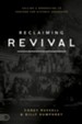 Reclaiming Revival: Calling a Generation to Contend for Historic Awakening