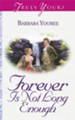 Forever Is Not Long Enough - eBook