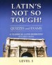 Latin's Not So Tough! Level 3 Quizzes & Exams