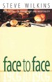 Face to Face: Meditations on Friendship and Hospitality