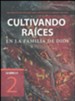 La Serie 2:7 #2: Cultivando Ra&iacute;ces en la Familia de Dios  (The 2:7 Series #2: Deepening Your Roots in God's Family)