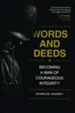 Words and Deeds: Becoming a Man of Courageous Integrity