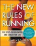 The New Rules of Running: Five Steps to Run Faster and Longer for Life - eBook