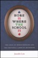Home is Where the School Is: The Logic of Homeschooling and the Emotional Labor of Mothering