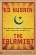 The Islamist: Why I Became an Islamic Fundamentalist, What I Saw Inside, and Why I Left - eBook