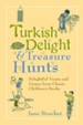 Turkish Delight & Treasure Hunts: Delightful Treats and Games from Classic Children's Books - eBook