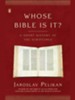 Whose Bible Is It?: A Short History of the Scriptures - eBook