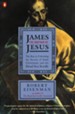 James the Brother of Jesus: The Key to Unlocking the Secrets of Early Christianity and the Dead Sea Scrolls - eBook