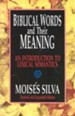 Biblical Words and Their Meaning, Revised and Expanded An Introduction to Lexical Semantics